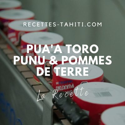 Le délicieux Pua'atoro Punu aux pommes de terre : une recette rapide et facile pour un repas savoureux